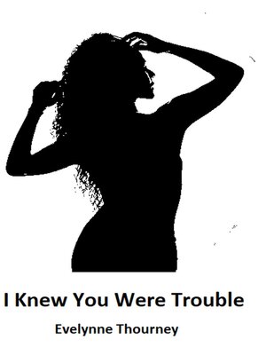cover image of I Knew You Were Trouble